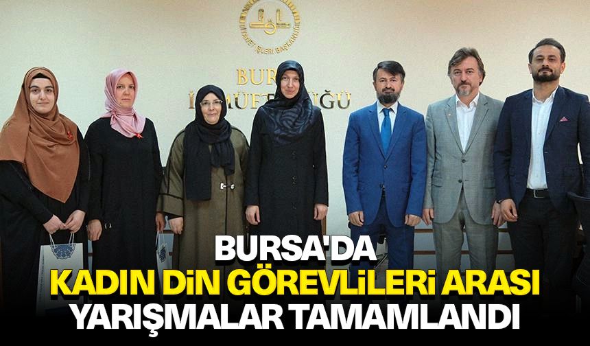 Bursa'da kadın din görevlileri arası yarışmalar tamamlandı