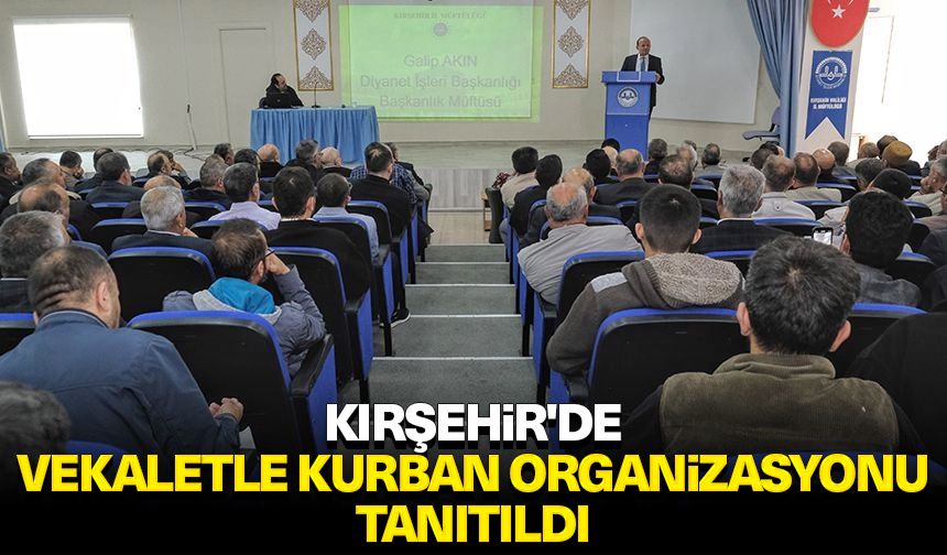 Kırşehir'de vekaletle kurban organizasyonu tanıtıldı