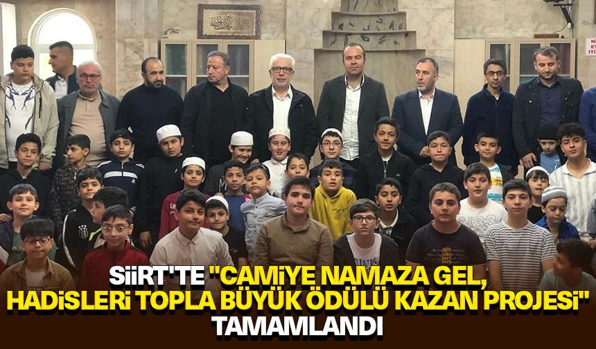 Siirt'te "Camiye Namaza Gel, Hadisleri Topla Büyük Ödülü Kazan Projesi" tamamlandı