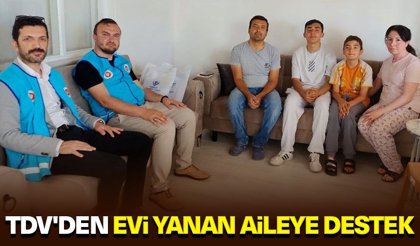 TDV'den evi yanan aileye destek