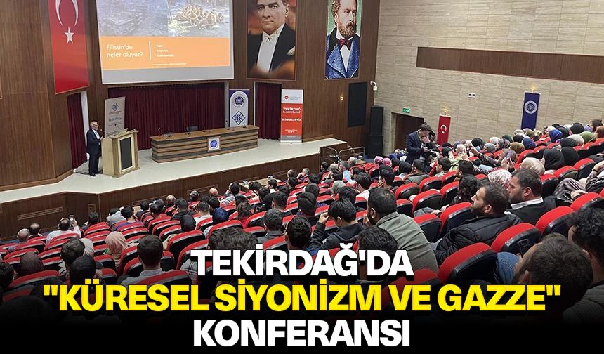 Tekirdağ'da "Küresel Siyonizm ve Gazze" konferansı