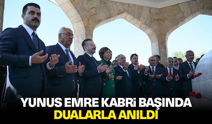 Yunus Emre kabri başında dualarla anıldı