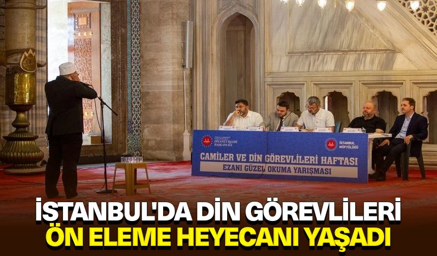 İstanbul'da din görevlileri ön eleme heyecanı yaşadı