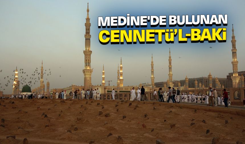 Medine'de bulunan Cennetü’l-Baki