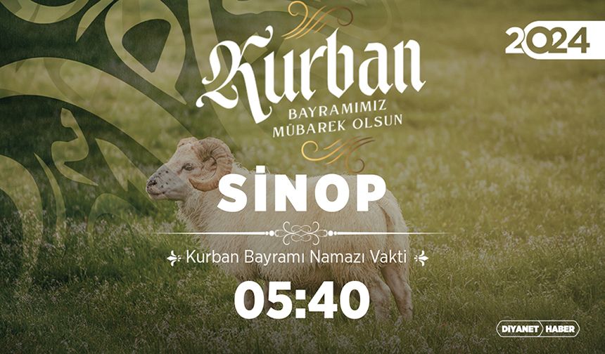 Sinop ve ilçeleri için Kurban Bayramı namazı saatleri (2024)