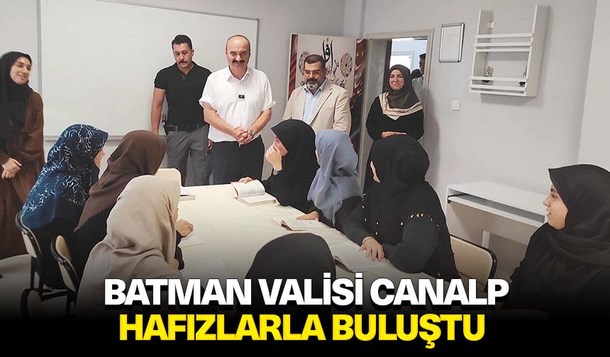 Batman Valisi Canalp, hafızlarla buluştu