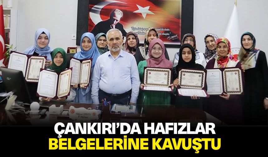 Çankırı’da hafızlar belgelerine kavuştu