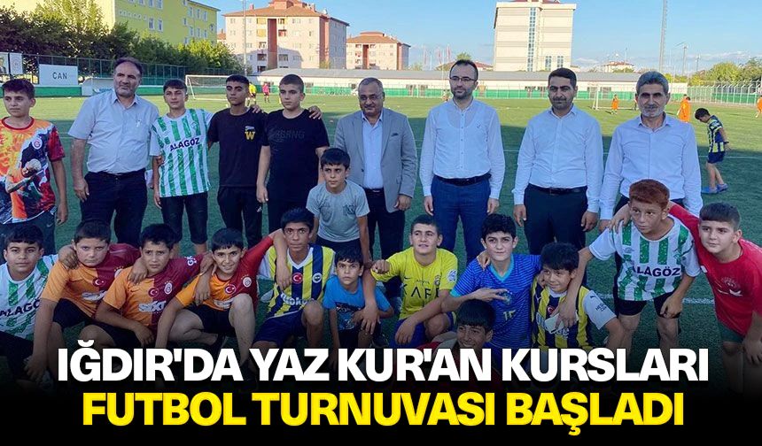 Iğdır'da Yaz Kur'an Kursları Futbol Turnuvası başladı