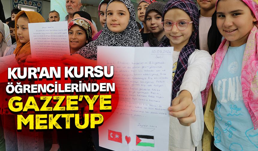 Kur'an kursu öğrencileri Gazze'deki çocuklar için mektup yazdı