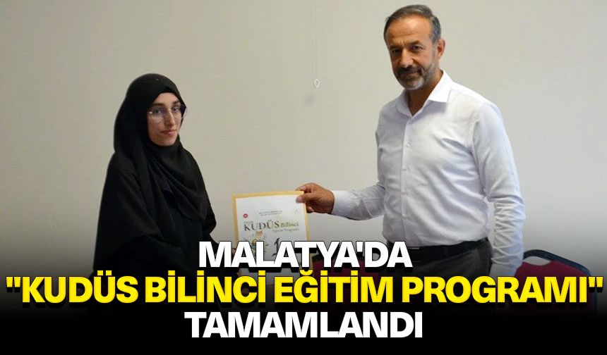 Malatya'da "Kudüs Bilinci Eğitim Programı" tamamlandı