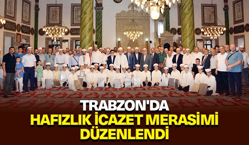 Trabzon'da hafızlık icazet merasimi düzenlendi
