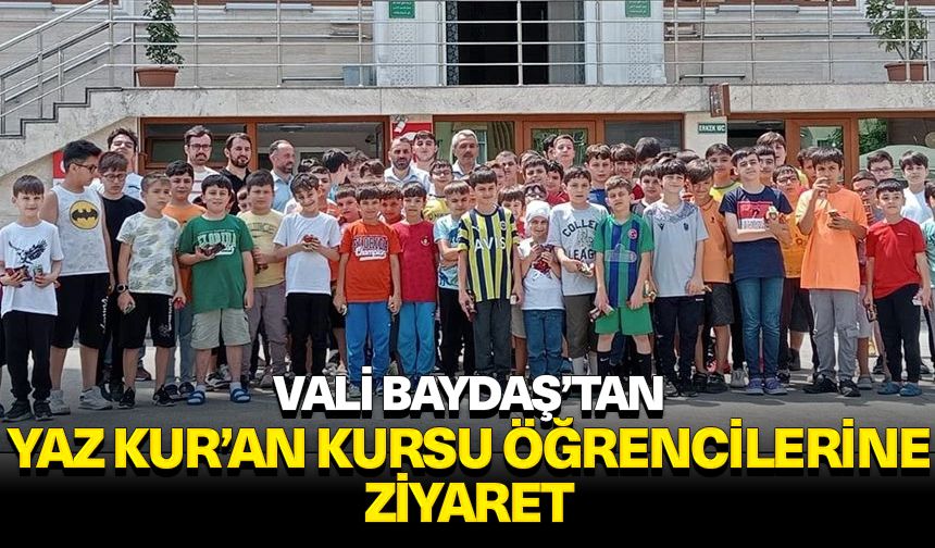 Vali Baydaş’tan Yaz Kur’an Kursu öğrencilerine ziyaret