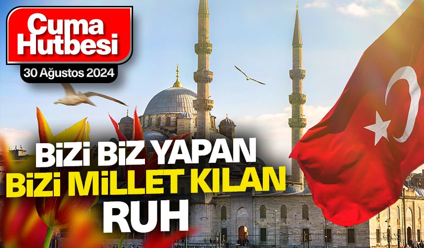 30 Ağustos 2024 - Cuma Hutbesi