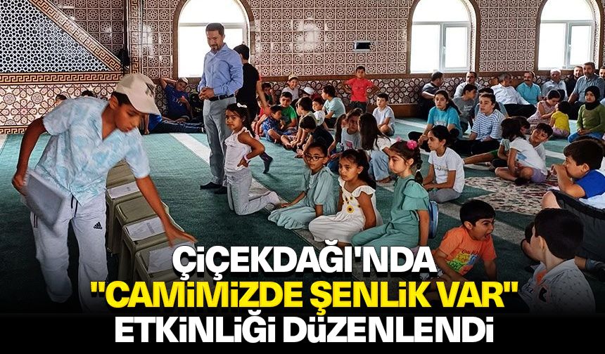 Çiçekdağı'nda "Camimizde Şenlik Var" etkinliği düzenlendi