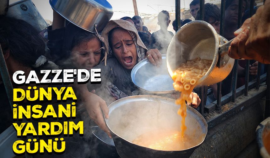 Gazze'de Dünya İnsani Yardım Günü