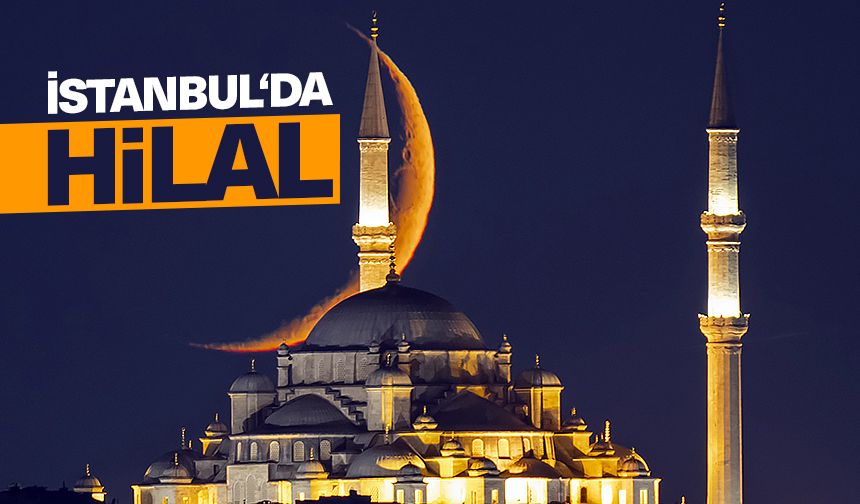 İstanbul‘da hilal