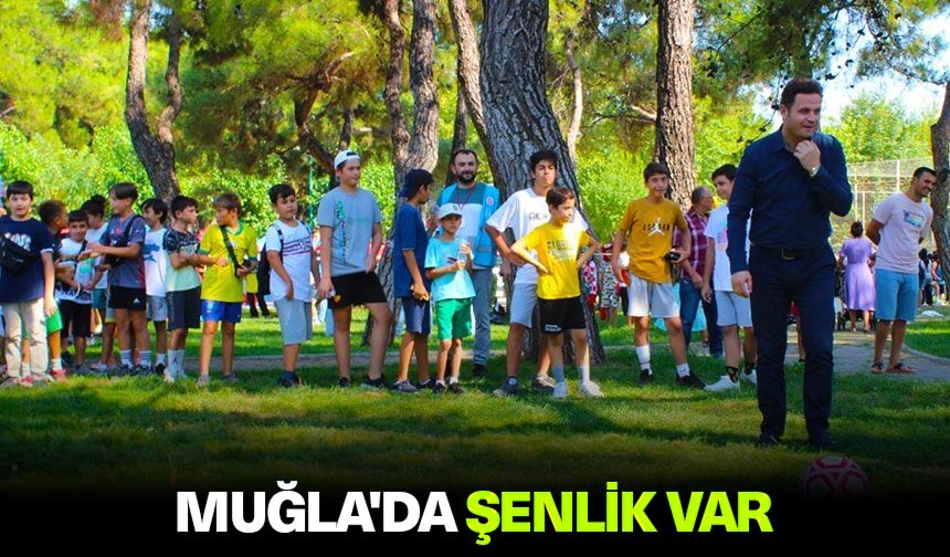 Muğla'da şenlik var