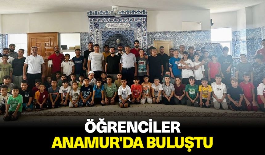 Öğrenciler Anamur'da buluştu