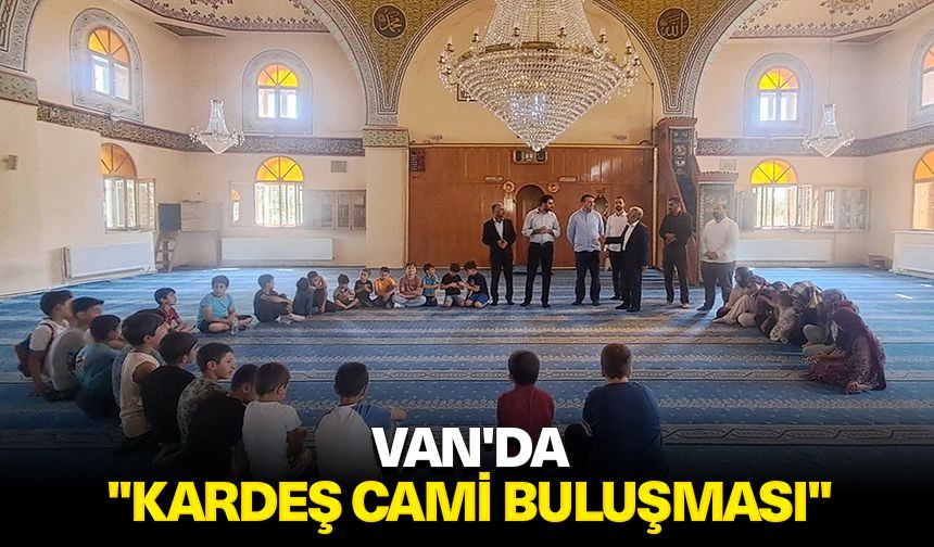 Van'da "Kardeş Cami Buluşması"