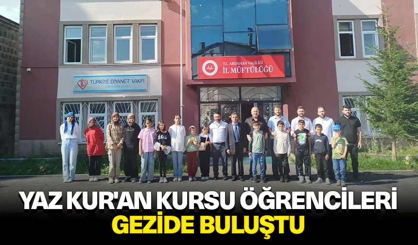 Yaz Kur'an kursu öğrencileri gezide buluştu