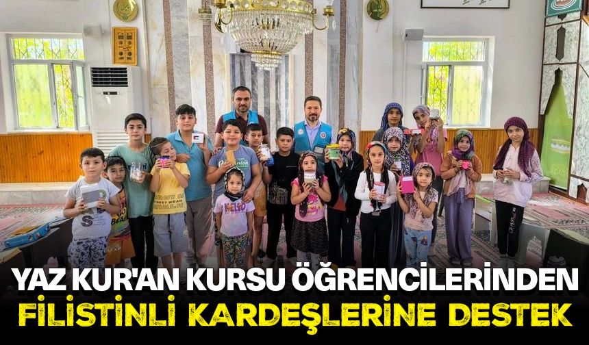 Yaz Kur'an kursu öğrencilerinden Filistinli kardeşlerine destek