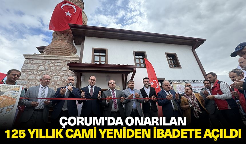 Çorum'da onarılan 125 yıllık cami yeniden ibadete açıldı