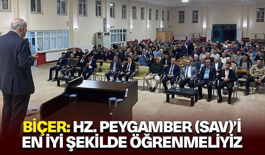 Biçer: Hz. Peygamber (sav)’i en iyi şekilde öğrenmeliyiz