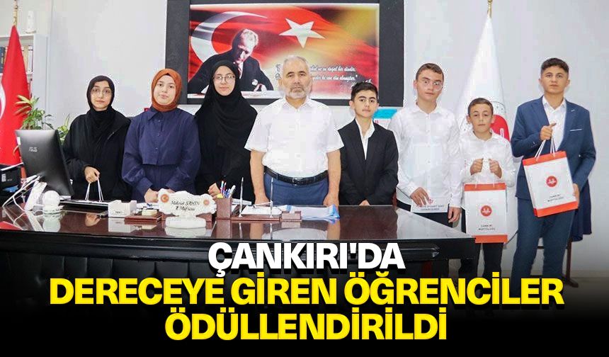 Çankırı'da dereceye giren öğrenciler ödüllendirildi