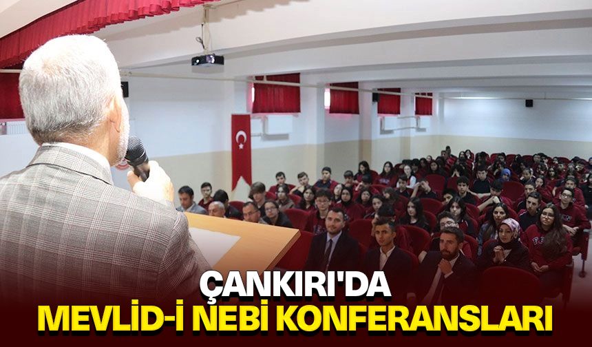 Çankırı'da Mevlid-i Nebi konferansları