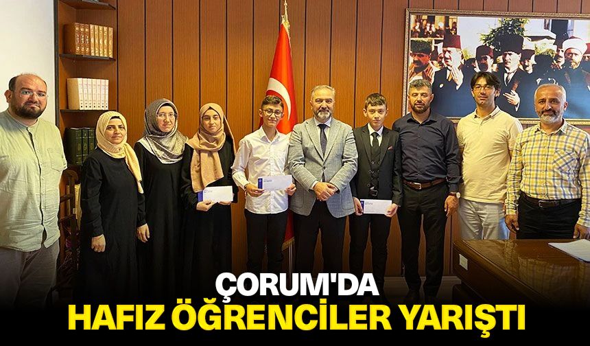 Çorum'da hafız öğrenciler yarıştı