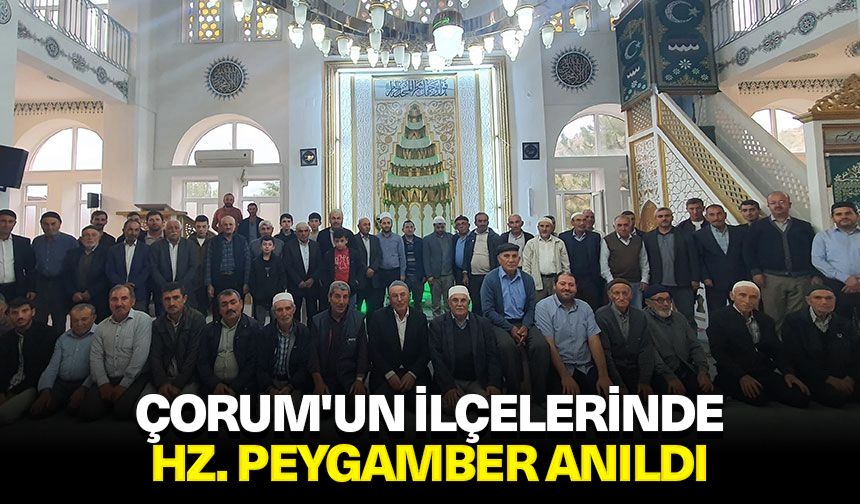 Çorum'un ilçelerinde Hz. Peygamber anıldı