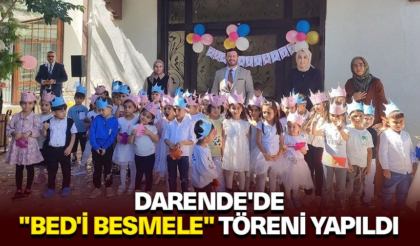 Darende'de "Bed'i Besmele" töreni yapıldı