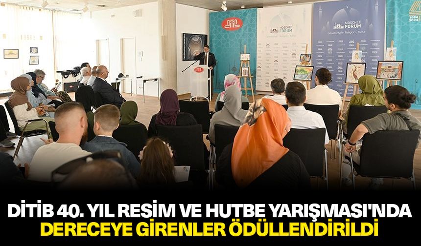 DİTİB 40. Yıl Resim ve Hutbe Yarışması'nda dereceye girenler ödüllendirildi