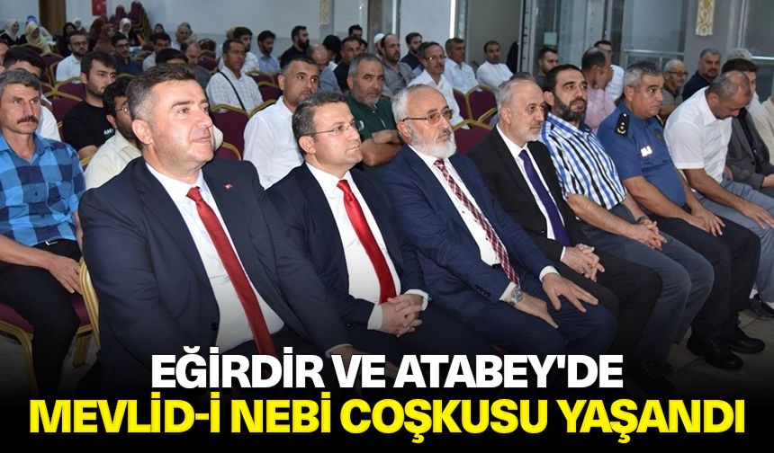 Eğirdir ve Atabey'de Mevlid-i Nebi coşkusu yaşandı