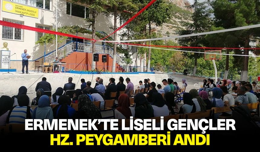 Ermenek’te liseli gençler Hz. Peygamberi andı