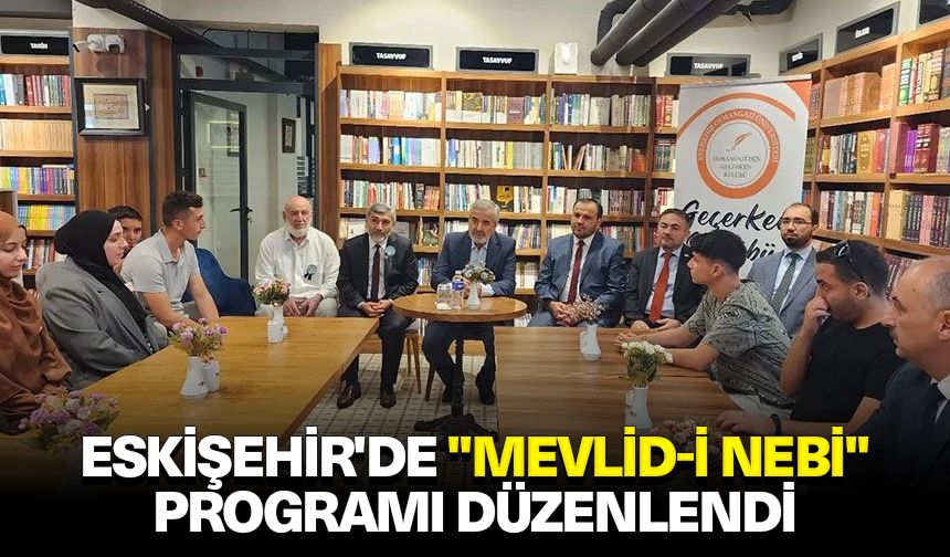 Eskişehir'de "Mevlid-i Nebi" programı düzenlendi