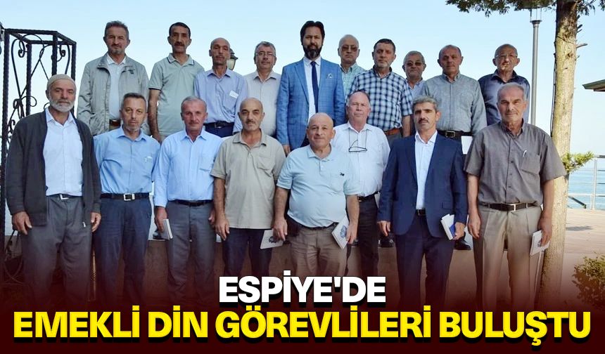 Espiye'de emekli din görevlileri buluştu