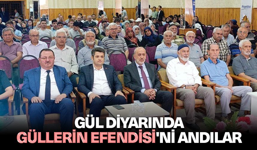 Gül diyarında güllerin Efendisi'ni andılar