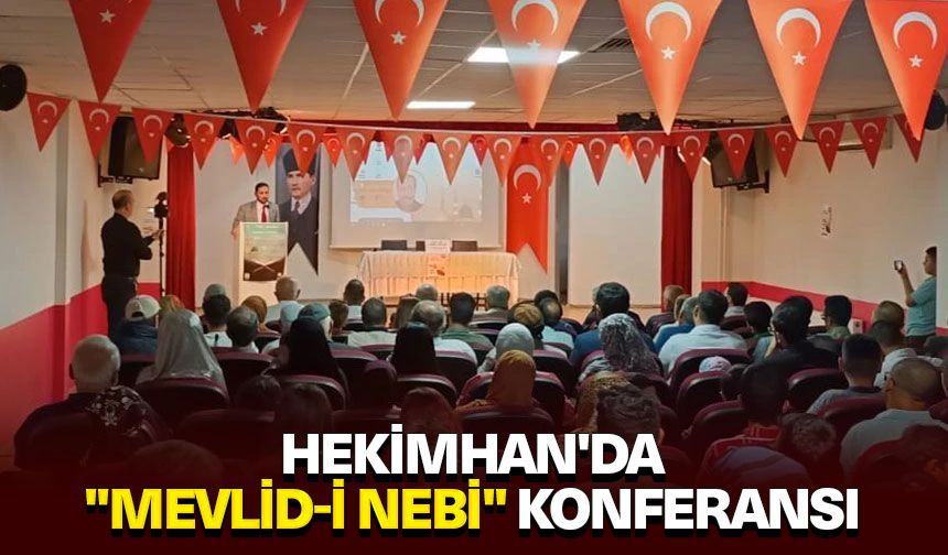 Hekimhan'da "Mevlid-i Nebi" konferansı