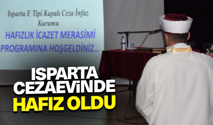 Isparta Cezaevinde hafız oldu