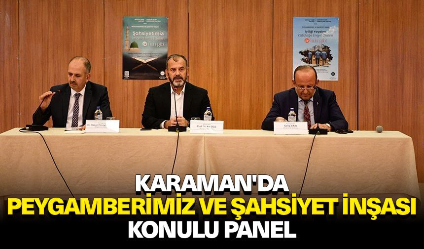 Karaman'da "Peygamberimiz ve Şahsiyet İnşası" konulu panel