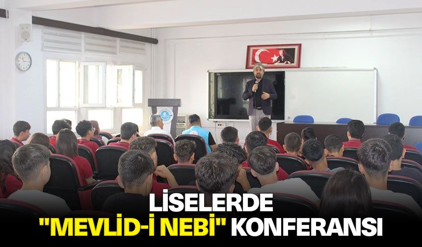 Liselerde "Mevlid-i Nebi" konferansı