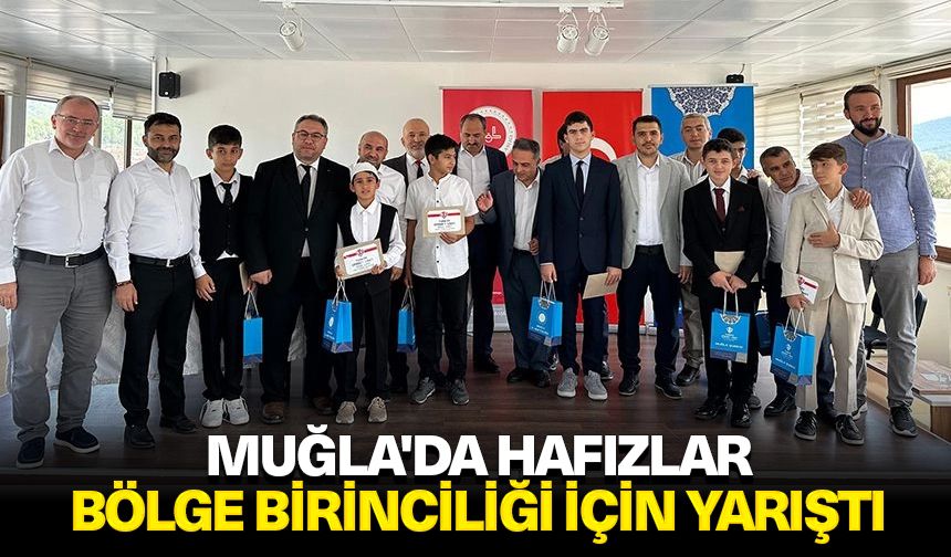 Muğla'da hafızlar bölge birinciliği için yarıştı