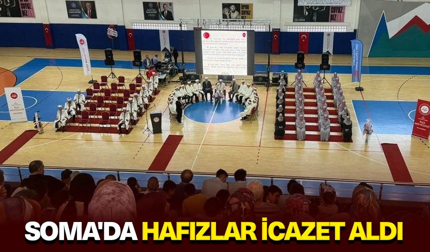 Soma'da hafızlar icazet aldı