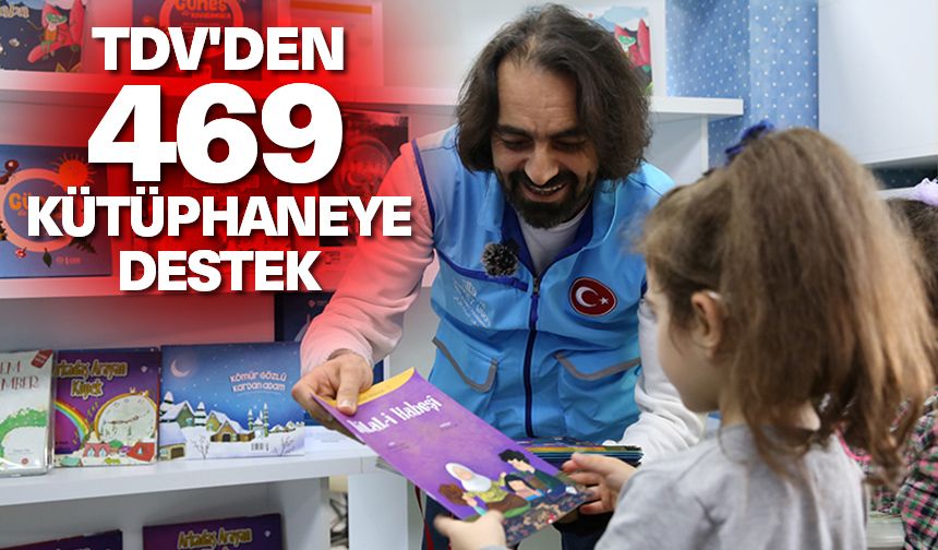 TDV'nin "Hediyem Kitap Olsun" kampanyasıyla 469 kütüphaneye destek