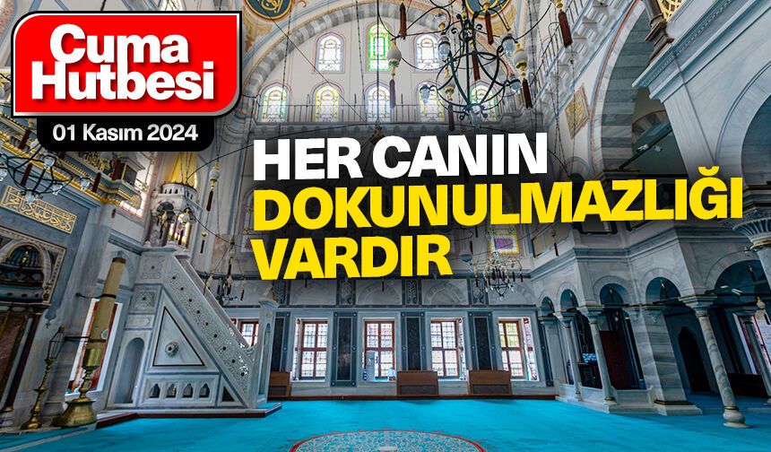 01 Kasım 2024 - Cuma Hutbesi