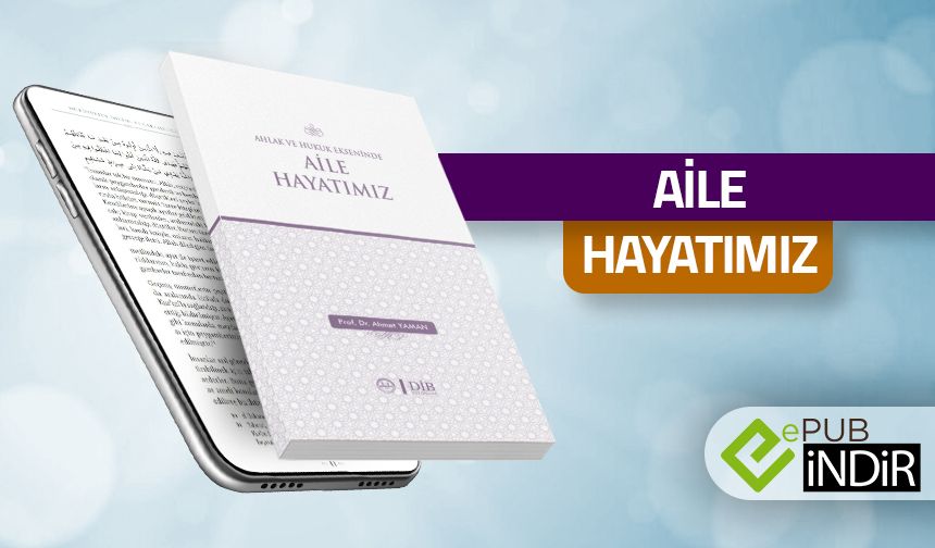 Ahlak ve Hukuk Ekseninde Aile Hayatımız - eKitap