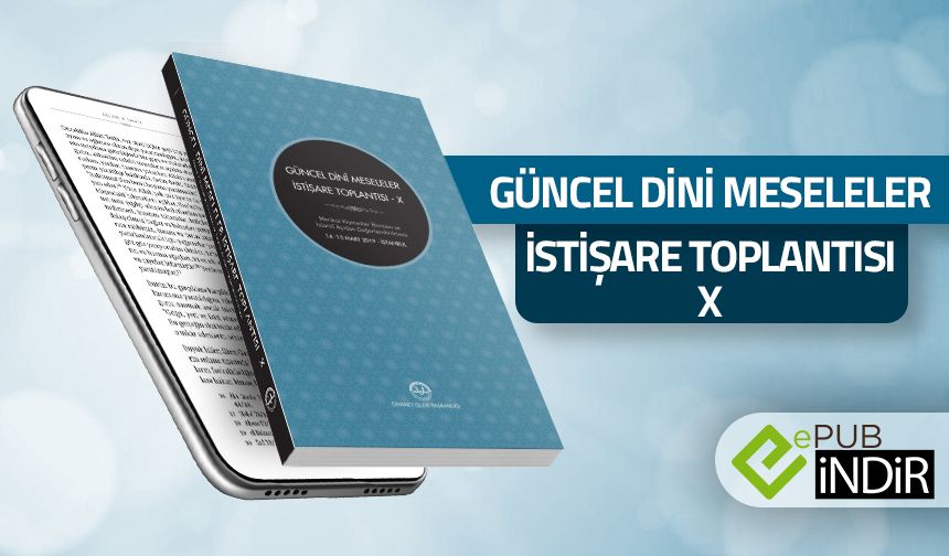 Güncel Dini Meseleler İstişare Toplantısı X - eKitap