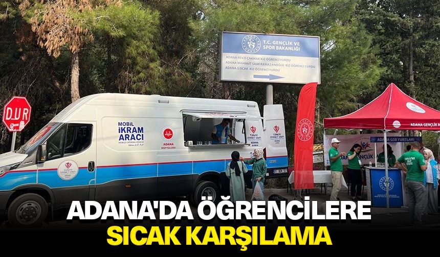 Adana'da öğrencilere sıcak karşılama