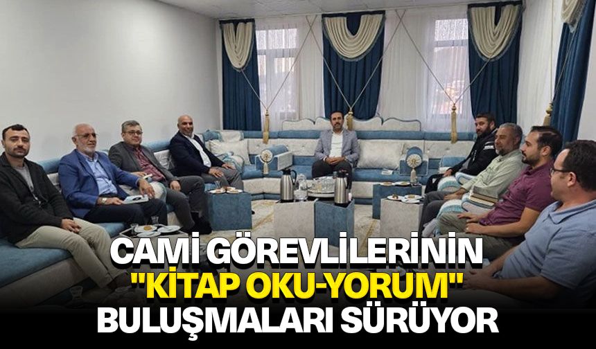 Cami görevlilerinin "Kitap Oku-Yorum" buluşmaları sürüyor